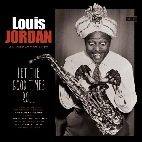 Louis Jordan - Let The Good Times..  |  Vinyl LP | Louis Jordan - Let The Good Times..  (2 LPs) | Records on Vinyl