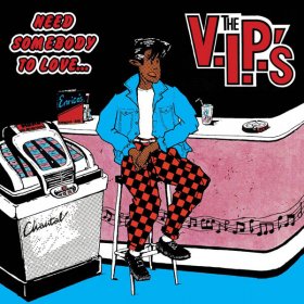 V.I.P.'S - Need Somebody To Love |  Vinyl LP | V.I.P.'S - Need Somebody To Love (LP) | Records on Vinyl