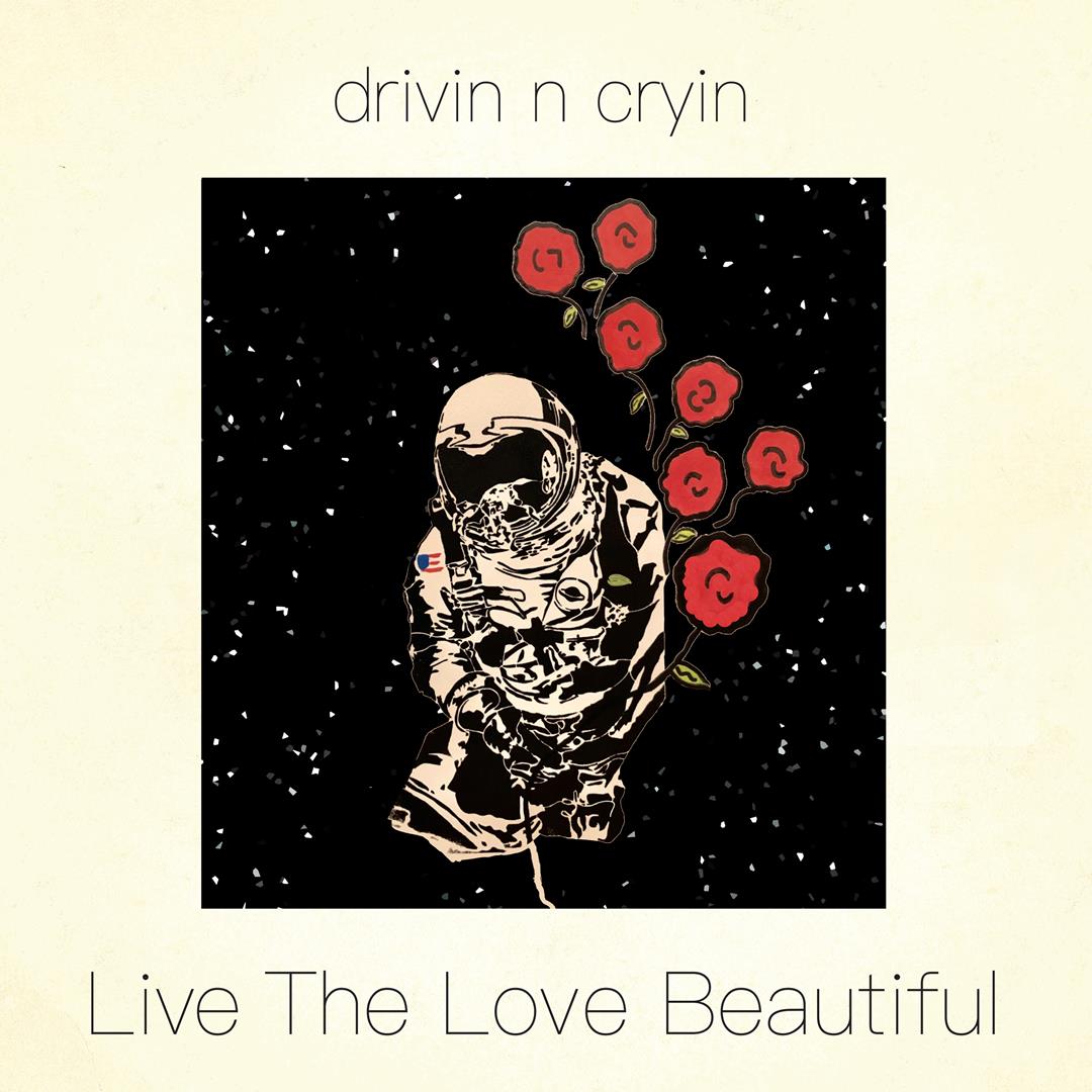 Drivin 'N' Cryin - Live The Love.. |  Vinyl LP | Drivin 'N' Cryin - Live The Love Beautiful (LP) | Records on Vinyl