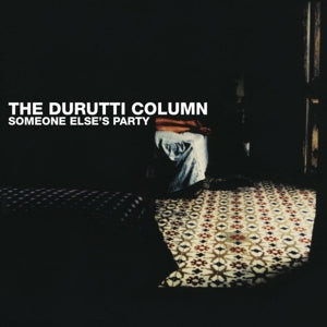 Durutti Column - Sex And Death |  Vinyl LP | Durutti Column - Someone else's party (2 LPs) | Records on Vinyl
